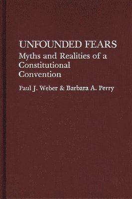 Barbara Perry, Paul J. Weber - Unfounded Fears, Inbunden