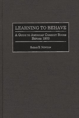 Sarah E Newton, Sarah E. Newton - Learning to Behave, Inbunden