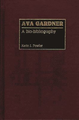 Karin J. Fowler - Ava Gardner, Inbunden