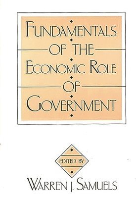 Fundamentals of the Economic Role of Government 1