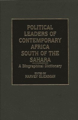 bokomslag Political Leaders of Contemporary Africa South of the Sahara