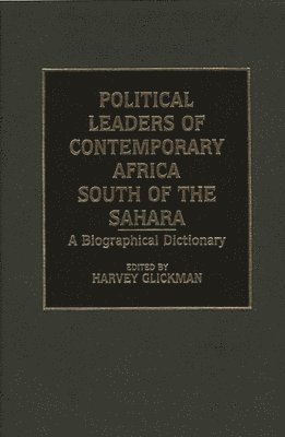 Political Leaders of Contemporary Africa South of the Sahara 1