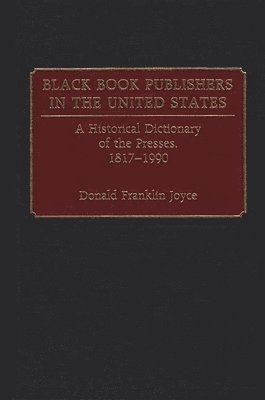 Donald Franklin Joyce - Black Book Publishers in the United States, Inbunden