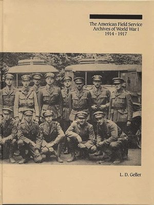 bokomslag American Field Service Archives of World War I, 1914-1917