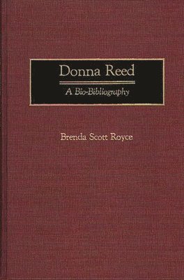 Brenda Scott Royce - Donna Reed, Inbunden