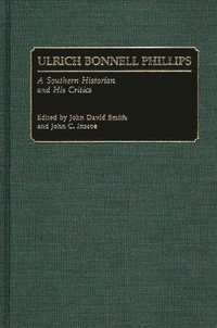 bokomslag Ulrich Bonnell Phillips