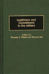 bokomslag Legitimacy and Commitment in the Military