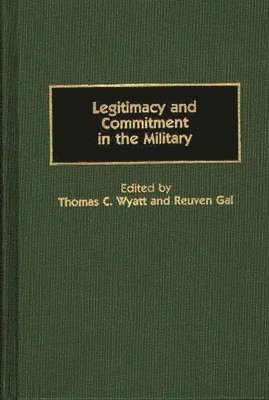 Legitimacy and Commitment in the Military 1