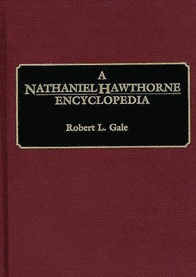 A Nathaniel Hawthorne Encyclopedia 1