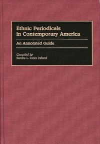 bokomslag Ethnic Periodicals in Contemporary America