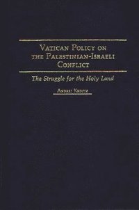 bokomslag Vatican Policy on the Palestinian-Israeli Conflict