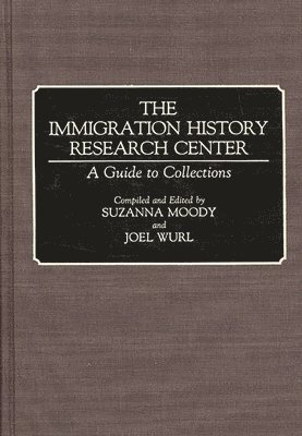 University Of Minnesota, University of Minnesota, Joel Wurl, Suzanna Moody - Immigration History Research Center, Inbunden