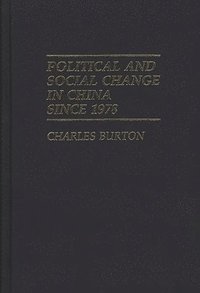 bokomslag Political and Social Change in China Since 1978