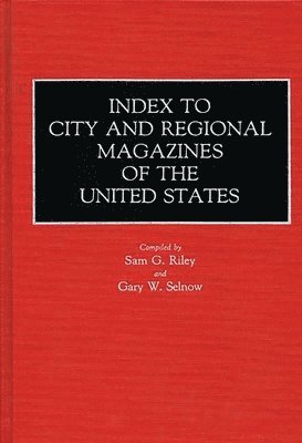 Index to City and Regional Magazines of the United States 1