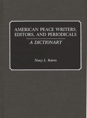 bokomslag American Peace Writers, Editors, and Periodicals