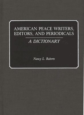 bokomslag American Peace Writers, Editors, and Periodicals