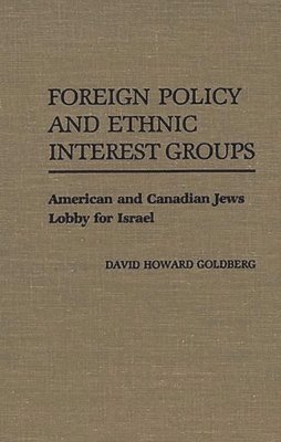 Foreign Policy and Ethnic Interest Groups 1