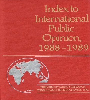 Elizabeth Hann Hastings, Philip K. Hastings - Index to International Public Opinion, 1988-1989, Inbunden
