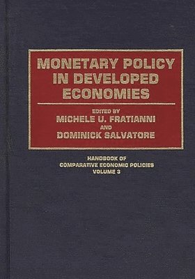 Michelle Fratianni, Dominick Salvatore, Michele U. Fratianni, Dominick Salvatore - Monetary Policy in Developed Economies, Inbunden
