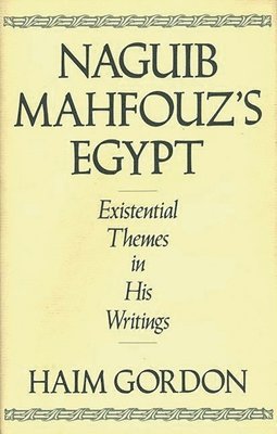 Haim Gordon - Naguib Mahfouz's Egypt, Inbunden