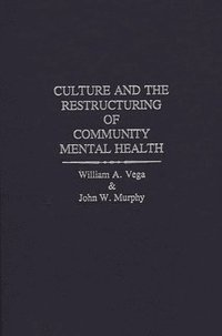 bokomslag Culture and the Restructuring of Community Mental Health