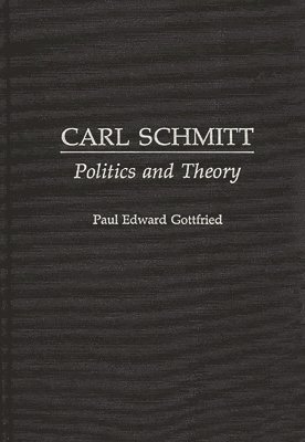 Paul Edward Gottfried - Carl Schmitt, Inbunden