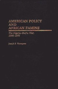 bokomslag American Policy and African Famine