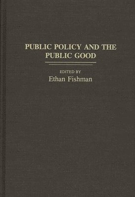 bokomslag Public Policy and the Public Good