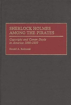 Donald Redmond - Sherlock Holmes Among the Pirates, Inbunden