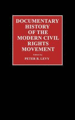 Documentary History of the Modern Civil Rights Movement 1