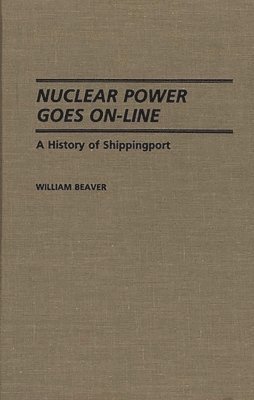 William Beaver - Nuclear Power Goes On-Line, Inbunden