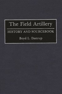bokomslag The Field Artillery