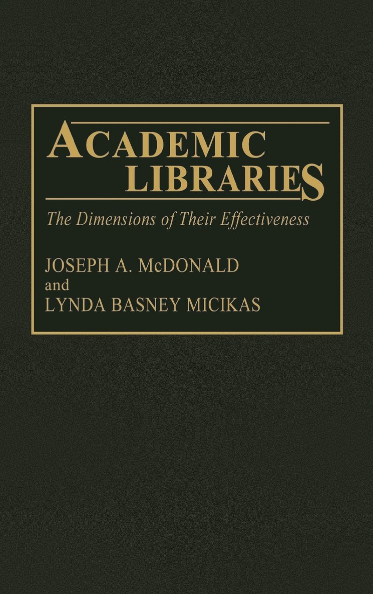 Joseph McDonald, Lynda B Micikas, Basney Micikas, Lynda Basney Micikas - Academic Libraries, Inbunden