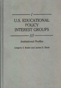 bokomslag U.S. Educational Policy Interest Groups