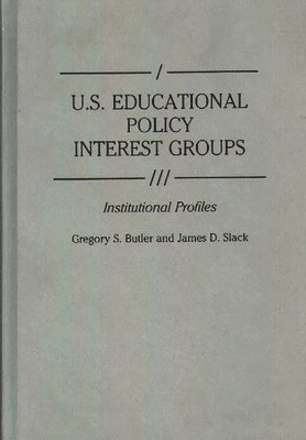 bokomslag U.S. Educational Policy Interest Groups
