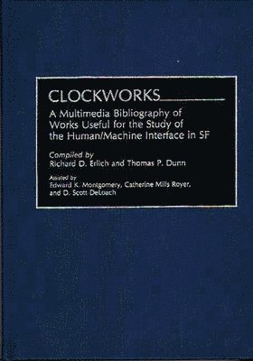 Thomas P. Dunn, Richard D. Erlich - Clockworks, Inbunden
