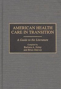 bokomslag American Health Care in Transition