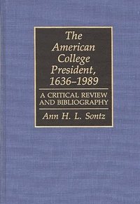 bokomslag The American College President, 1636-1989