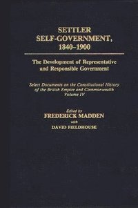 bokomslag Settler Self-Government 1840-1900