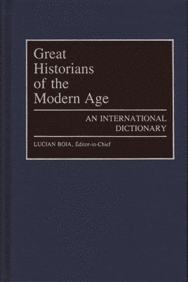 Lucian Boia, Lucian Boia - Great Historians of the Modern Age, Inbunden
