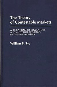 bokomslag The Theory of Contestable Markets