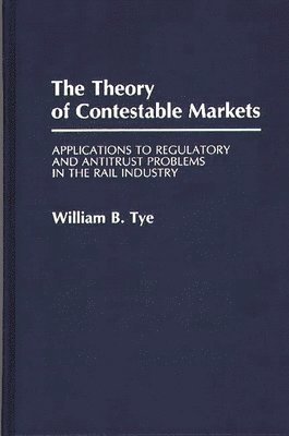 The Theory of Contestable Markets 1