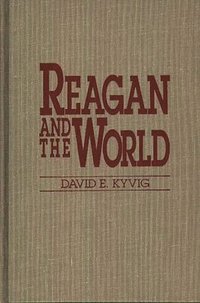 bokomslag Reagan and the World