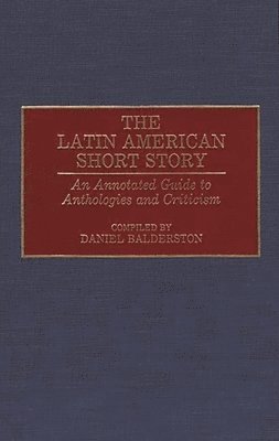 Daniel Balderston - Latin American Short Story, Inbunden