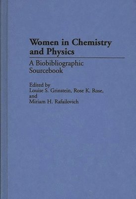 Louise S. Grinstein, Miriam Rafailovich, Rose K. Rose, Louise S. Grinstein, Rose K. Rose, Miriam H. Rafailovich - Women in Chemistry and Physics, Inbunden