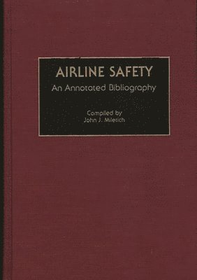 John J. Miletich - Airline Safety, Inbunden
