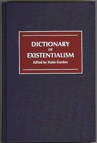 bokomslag Dictionary of Existentialism