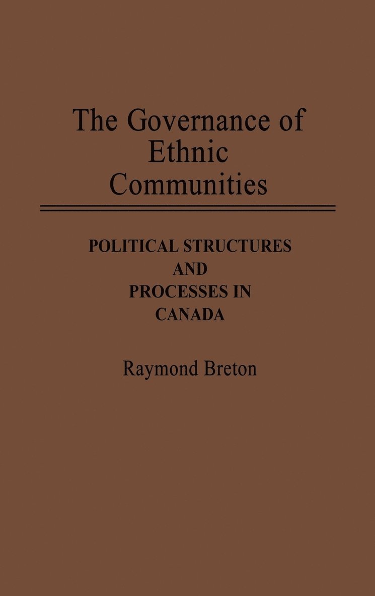 Raymond Breton - Governance of Ethnic Communities, Inbunden