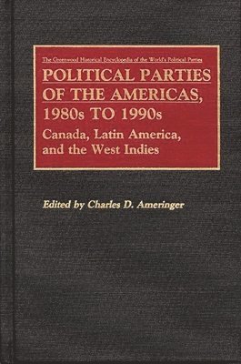 bokomslag Political Parties of the Americas, 1980s to 1990s