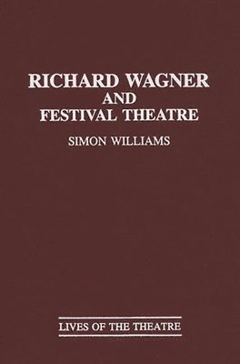 Richard Wagner and Festival Theatre